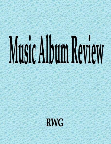 Music Album Review: 50 Pages 8.5 X 11
