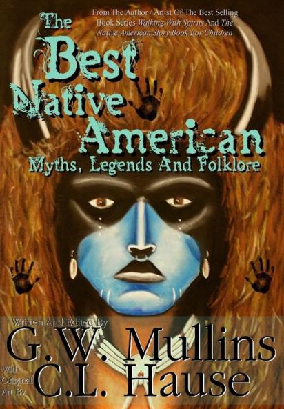 The Best Native American Myths Legends and Folklore: 1