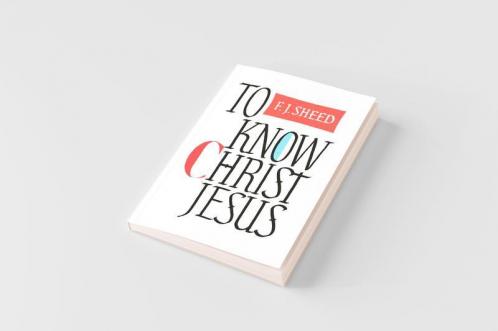 To Know Christ Jesus