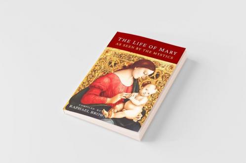 The Life of Mary As Seen By the Mystics
