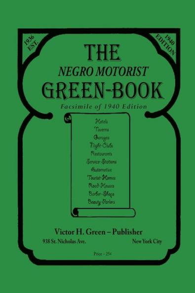 The Negro Motorist Green-Book: 1940 Facsimile Edition