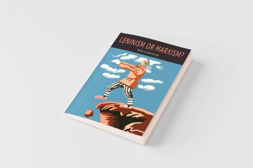 Leninism or Marxism?