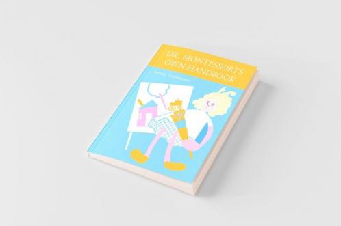 Maria Montessori's Own Handbook