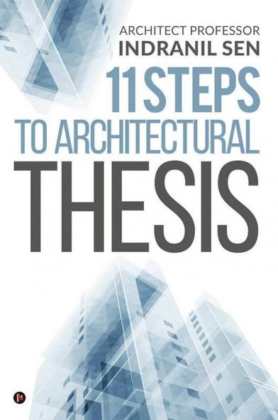 11 Steps To Architectural Thesis