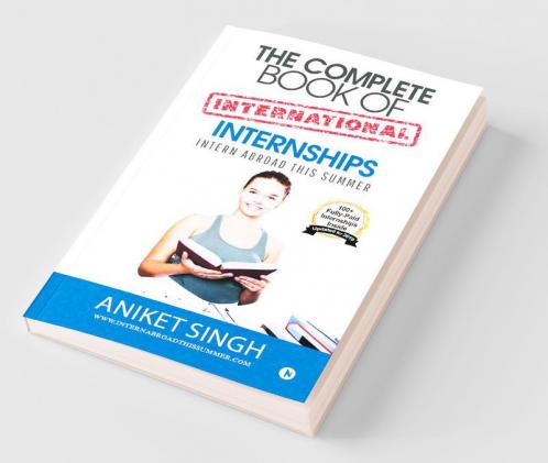 The Complete Book Of International Internships: Intern Abroad This Summer