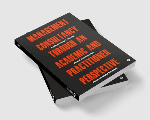 Management Consultancy Through an Academic and Practitioner Perspective