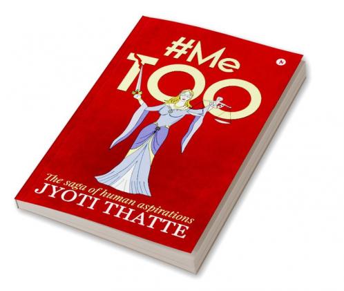 #Me Too : The saga of human aspirations