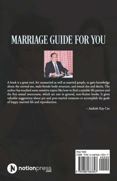 Marriage Guide For You: Before And After Marriage A Book Must For Gals And Guys Sexual Weakness Impotency And Premature Ejaculation Causes And Cure