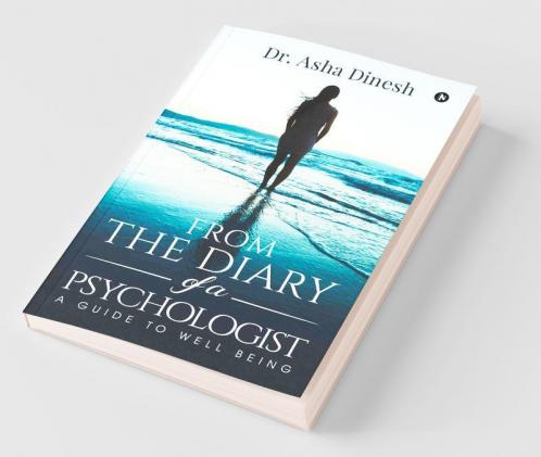 From The Diary Of A Psychologist: A Guide To Well Being