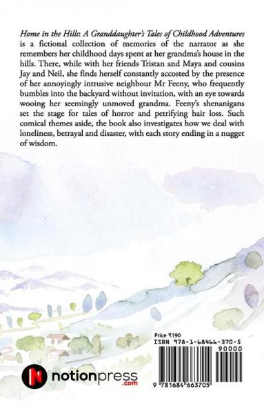 Home in the Hill : A Granddaughter’s Tales of Childhood Adventure
