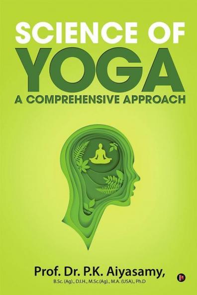 Science Of Yoga – A Comprehensive Approach