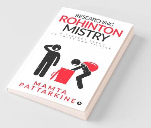 Researching Rohinton Mistry: A Perfect Blend Of Facts And Fiction