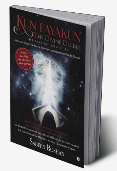 Kun Fayakun – The Divine Decree