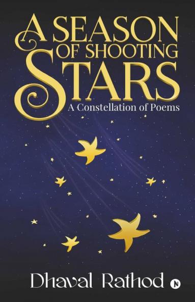A Season Of Shooting Stars : A Constellation Of Poems