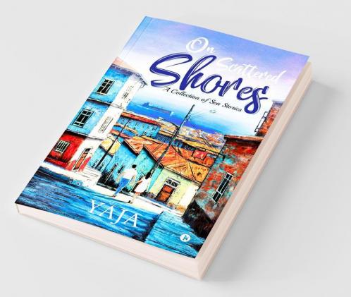 On Scattered Shores : A Collection Of Sea Stories