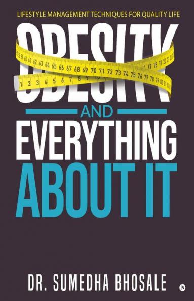 Obesity and Everything about It