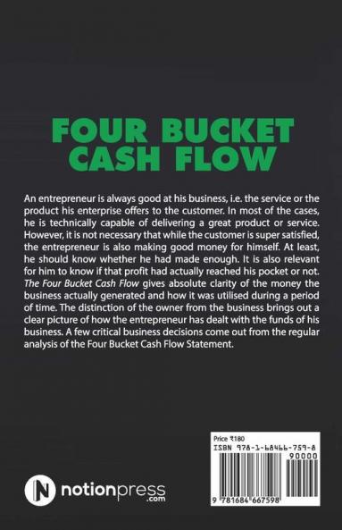 Four Bucket Cash Flow: Even Profit Making Companies Can Go Bust With Poor Cash Flow Don’T Let It Happen To You