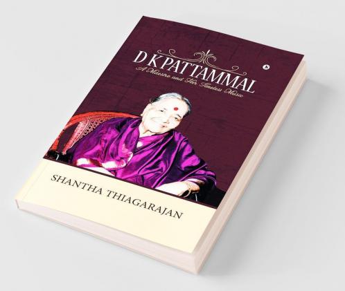 D K Pattammal : A Meastro And Her Timeless Music