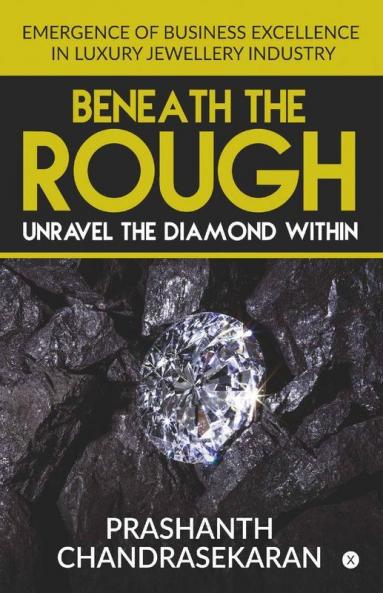 Beneath The Rough: Unravel The Diamond Within