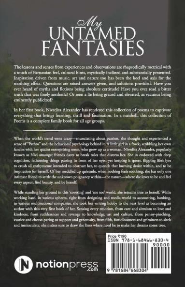 My Untamed Fantasies: The Illimitable Thoughts Substantially Presented With Cultural Hints And A Bit Of Parnassian Feel And Mystic Propensity