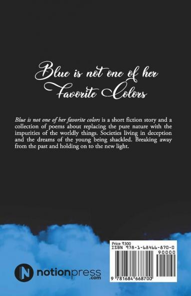 Blue Is Not One Of Her Favorite Colors