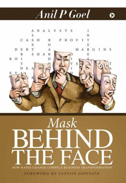 Mask Behind The Face: How Rapid Change Compels Business Transformation