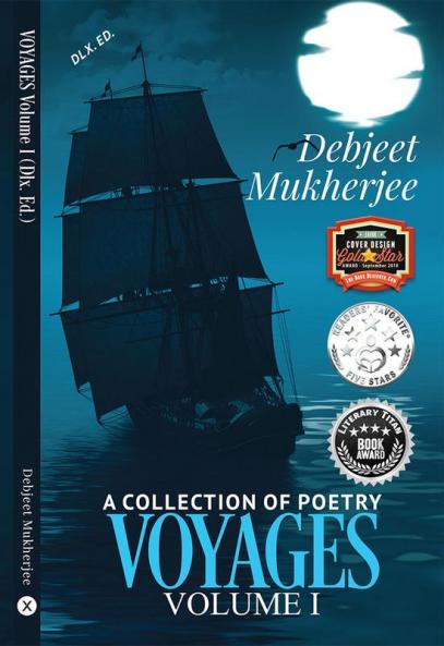 VOYAGES Volume I (Dlx. Ed.) : A Collection of Poetry