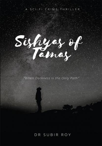 Sishyas of Tamas : When Darkness Is The Only Path