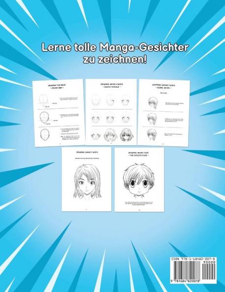 Manga Gesichter zeichnen lernen fur Anfanger: Lerne Schritt für Schritt Manga und Anime Gesichter zu zeichnen - Zeichenbuch für Kinder Jugendliche und Erwachsene