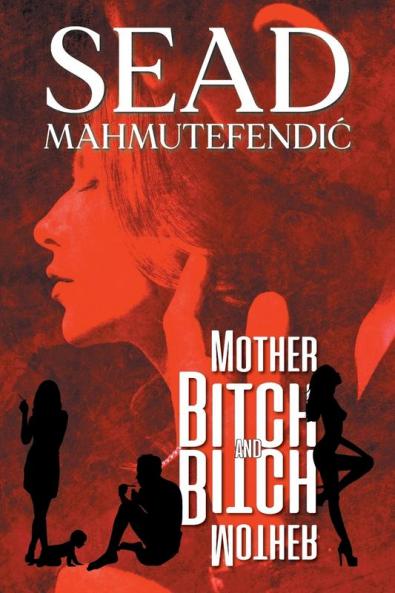 MOTHER BITCH AND BITCH MOTHER