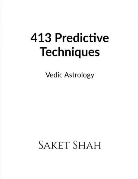 413 Predictive Techniques : Vedic Astrology