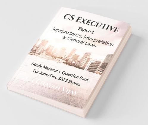 Cs Executive Paper-1 Jurisprudence Interpretation & General Laws