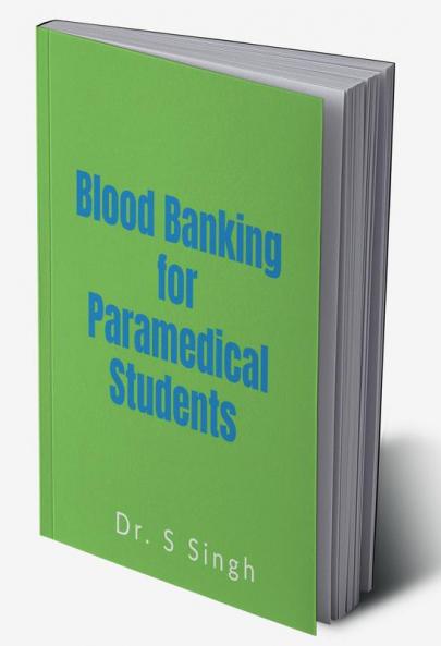 Blood Banking for Paramedical Students