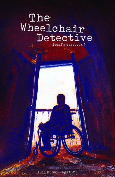The Wheelchair Detective: Soori'S Casebook 1