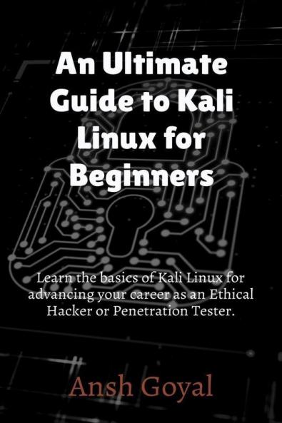An Ultimate Guide To Kali Linux For Beginners