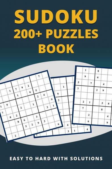 Sudoku 200+ Puzzles Book Easy To Hard: Easy Medium Hard And Very Hard Level Sudoku Puzzle Books For Adults (Sudoku Puzzle Books)