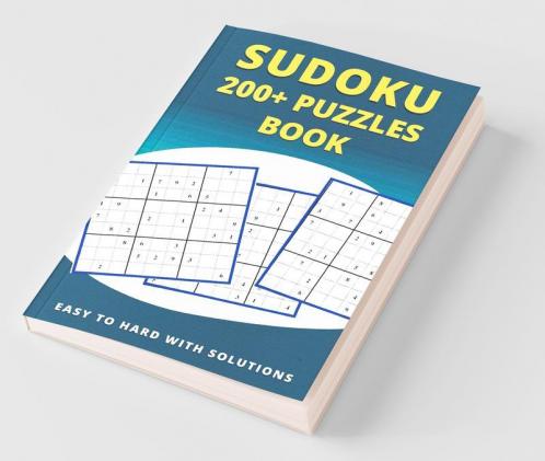Sudoku 200+ Puzzles Book Easy To Hard: Easy Medium Hard And Very Hard Level Sudoku Puzzle Books For Adults (Sudoku Puzzle Books)