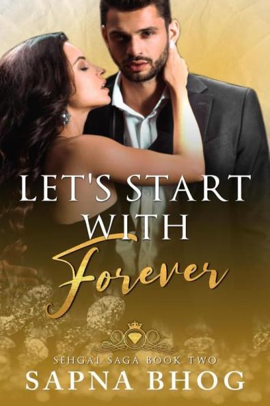 Let’S Start With Forever: Sehgal Family & Friends Book 2: Sehgal Family And Friends Book 2