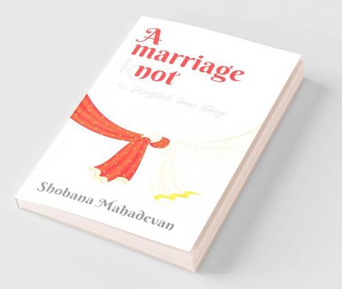A Marriage Knot: A Tangled Love Story
