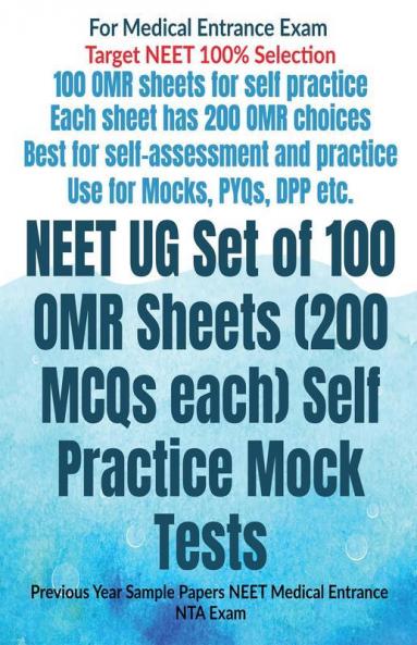 Neet Ug Set Of 100 Omr Sheets (200 Mcqs Each) Self Practice Mock Tests: Previous Year Sample Papers Neet Medical Entrance Nta Exam