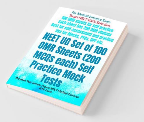 Neet Ug Set Of 100 Omr Sheets (200 Mcqs Each) Self Practice Mock Tests: Previous Year Sample Papers Neet Medical Entrance Nta Exam