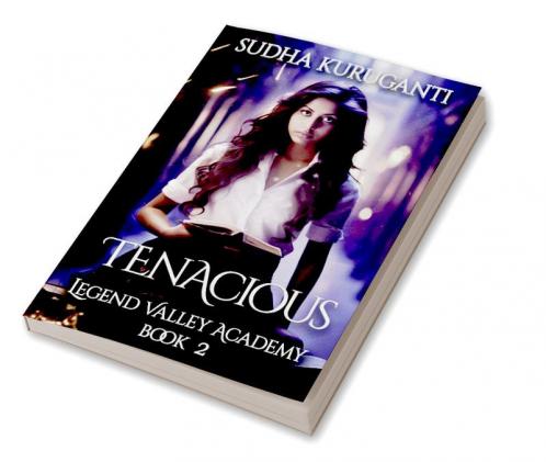 Tenacious : Legend Valley Academy: Book 2
