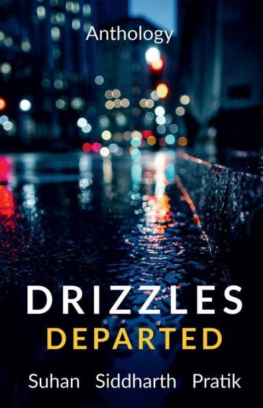 Drizzles Departed: Some Nights Last Forever