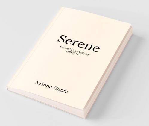 Serene : The World I See With My Eyes Closed