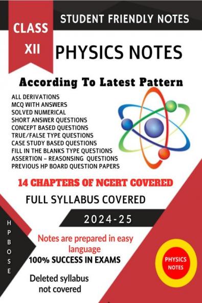 XII PHYSICS NOTES: STUDENT FRIENDLY NOTES
