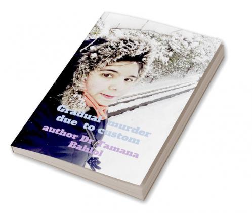 Gradual murder due to custom : This book is about custom which kill indirect people