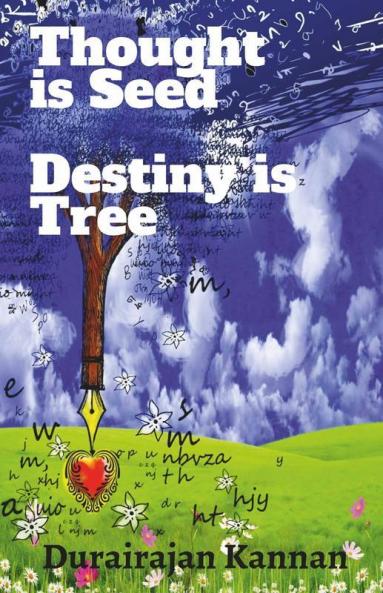 Thought Is Seed; Destiny Is Tree; : Mind And Body