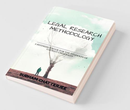 Legal Research Methodology : A Reference Book For The Students Of Gauhati University Law Degree Courses.