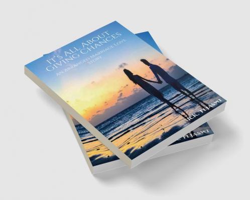 It’s All About Giving Chances : An Arranged Marriage Love Story