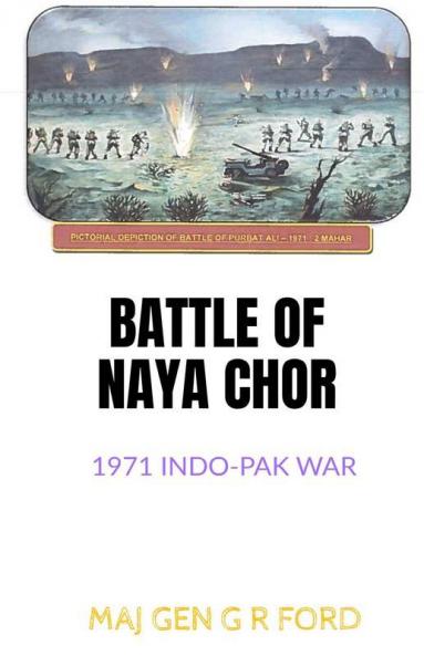 BATTLE OF NAYA CHOR: 1971 INDO-PAK WAR